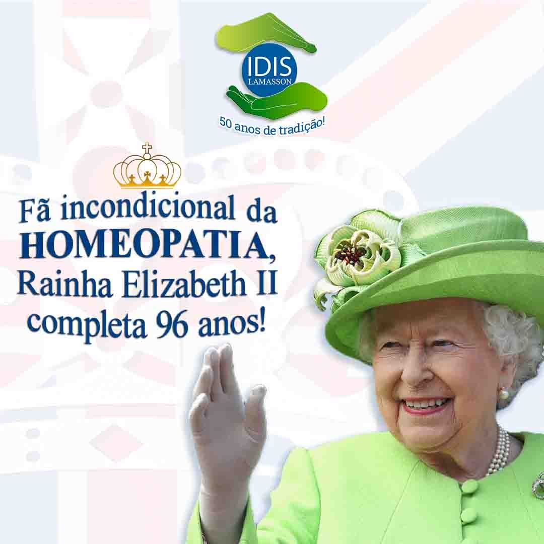 Fã incondicional da Homeopatia, Rainha Elizabeth II completa 96 anos!