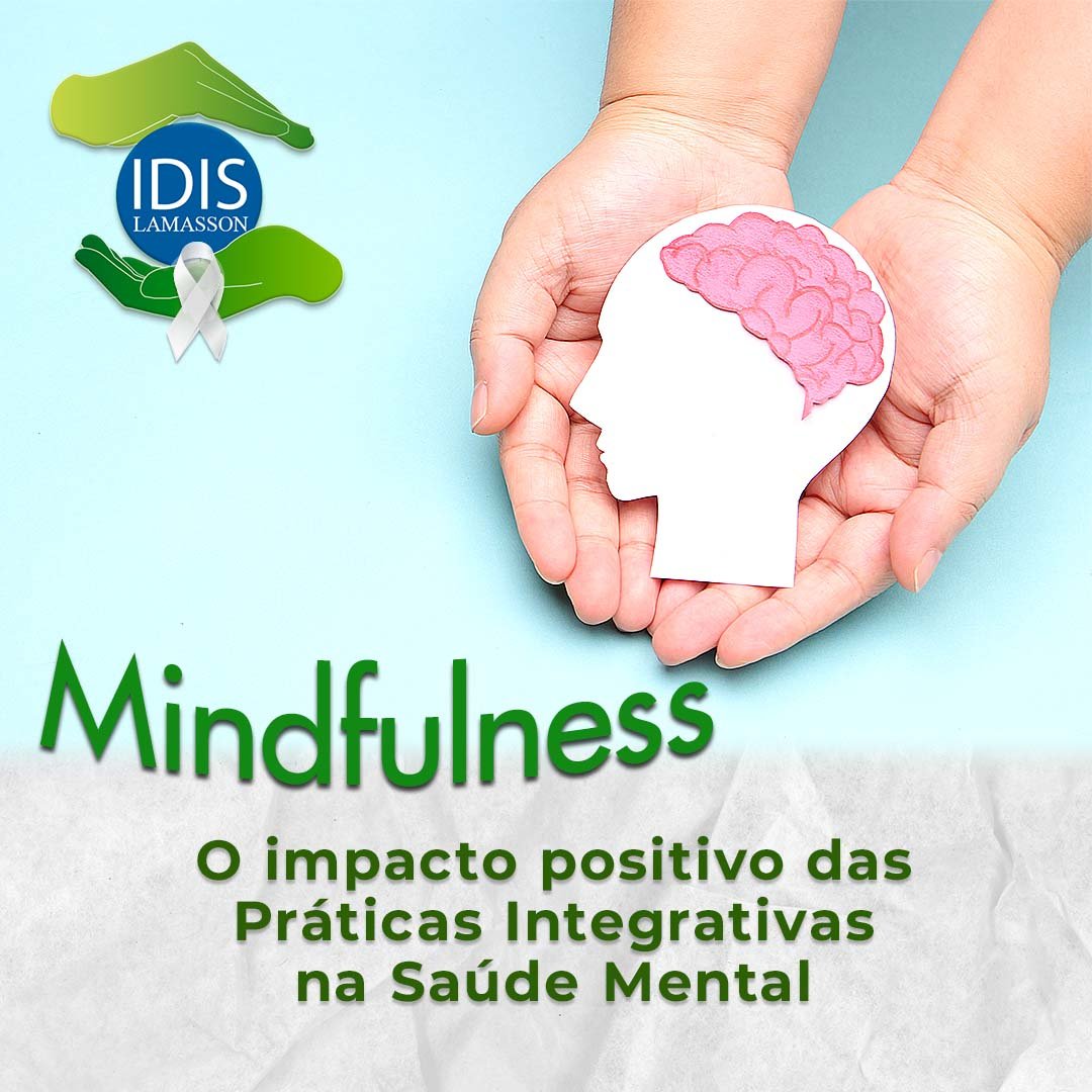 Mindfulness: o impacto positivo das Práticas Integrativas na Saúde Mental